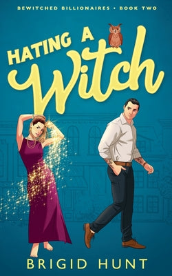 Hating a Witch by Hunt, Brigid