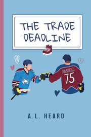 The Trade Deadline by Heard, A. L.