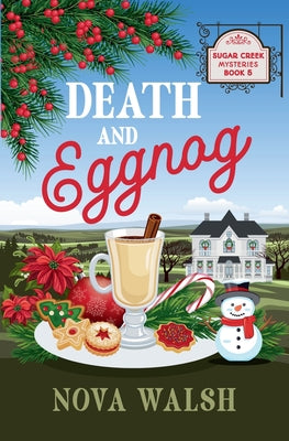 Death and Eggnog by Walsh, Nova
