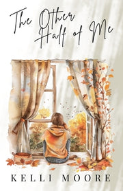 The Other Half of Me by Moore, Kelli