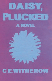 Daisy, Plucked by Witherow, C. E.