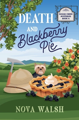 Death and Blackberry Pie by Walsh, Nova