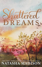 Shattered Dreams by Madison, Natasha