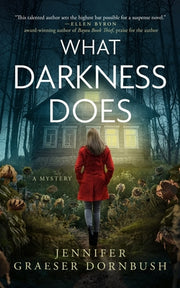 What Darkness Does by Dornbush, Jennifer Graeser