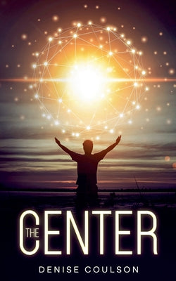 The Center by Coulson, Denise