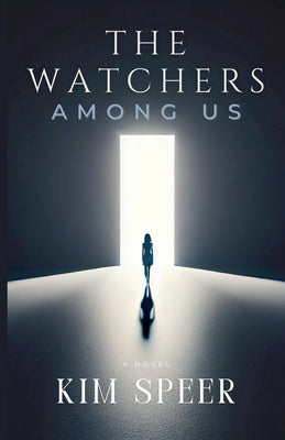The Watchers Among Us by Speer, Kim