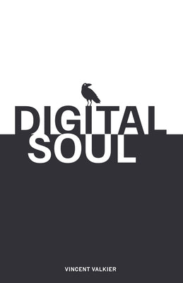 Digital Soul -- Vincent Valkier, Paperback