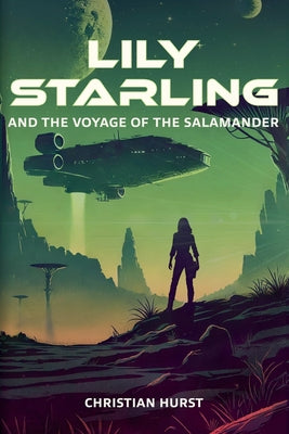 Lily Starling and the Voyage of the Salamander by Hurst, Christian