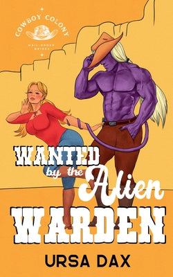 Wanted by the Alien Warden -- Ursa Dax, Paperback
