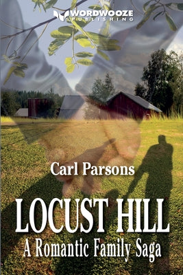 Locust Hill: A Romantic Family Saga by Parsons, Carl