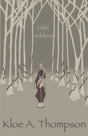 Little Soldiers by Thompson, Kloe A.