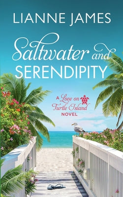 Saltwater and Serendipity by James, Lianne