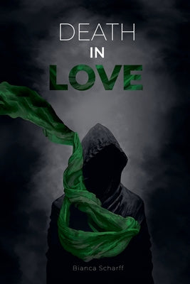 Death In Love by Scharff, Bianca