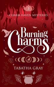 Burning Charms by Gray, Tabatha