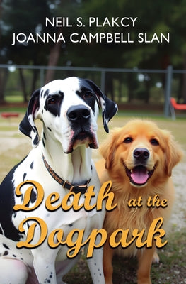 Death at the Dog Park by Plakcy, Neil S.