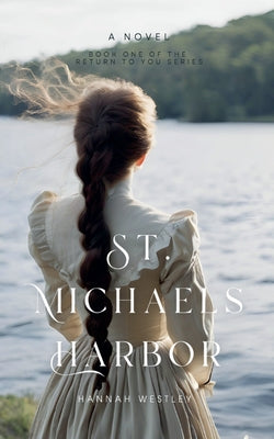 St. Michaels Harbor by Westley, Hannah