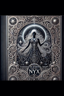 Goddess of Eternal Night: Nyx by Morrigan, Vespera