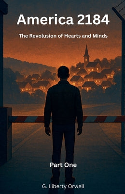 America 2184 by Orwell, G. Liberty