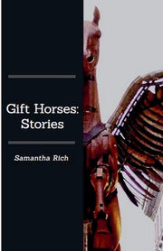 Gift Horses: Stories by Rich, Samantha