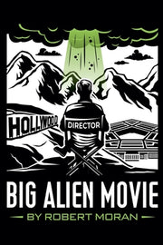 Big Alien Movie by Moran, Robert