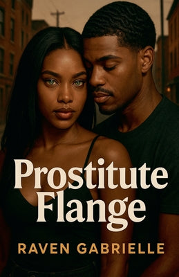 Prostitute Flange by Gabrielle, Raven
