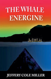 The Whale Energine by Miller, Jeffery Cole