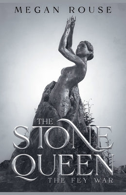 The Stone Queen by Rouse, Megan