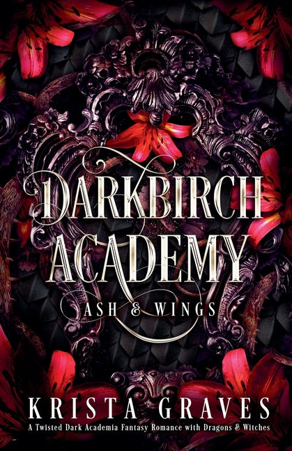Darkbirch Academy: Ash & Wings -- Krista Graves, Paperback