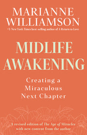Midlife Awakening: Creating a Miraculous Next Chapter by Williamson, Marianne