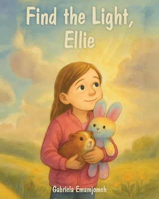 Find the Light, Ellie by Emamjomeh, Gabriela
