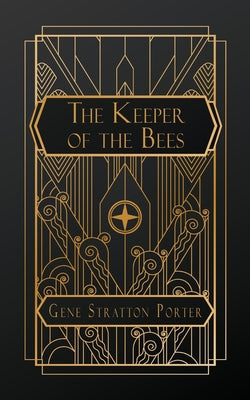 The Keeper of the Bees by Stratton Porter, Gene