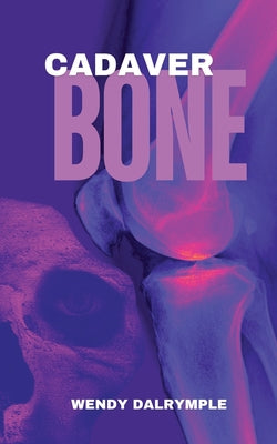 Cadaver Bone -- Wendy Dalrymple, Paperback