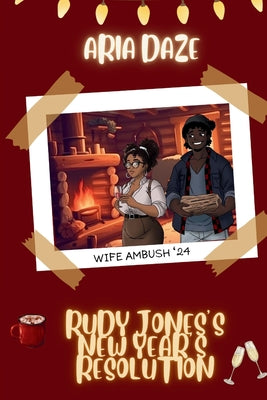 Rudy Jones's New Year's Resolution by Daze, Aria N.