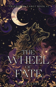 The Wheel of Fate by Elliot, Mia