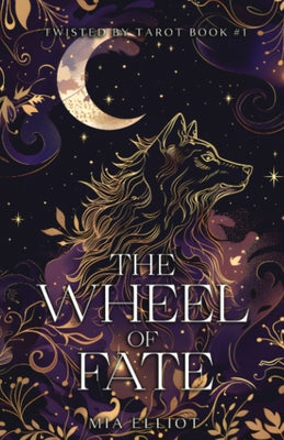 The Wheel of Fate by Elliot, Mia