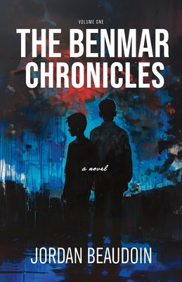 The Benmar Chronicles -- Jordan Beaudoin, Paperback