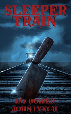 Sleeper Train -- Jay Bower, Paperback
