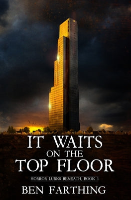 It Waits on the Top Floor -- Ben Farthing, Paperback