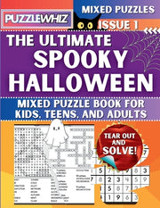 The Ultimate Spooky Halloween Mixed Puzzle Book for Kids, Teens, and Adults: 16 Types of Engaging Variety Puzzles: Word and Math Puzzles (Issue 1) by Publishing, Puzzlewhiz
