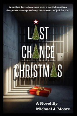 Last Chance Christmas by Moore, Michael J.