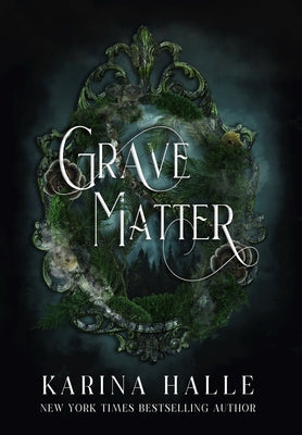 Grave Matter -- Karina Halle, Hardcover