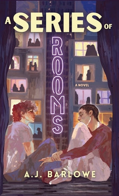 A Series of Rooms by Barlowe, A. J.