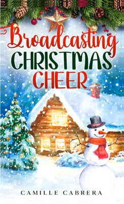 Broadcasting Christmas Cheer by Cabrera, Camille