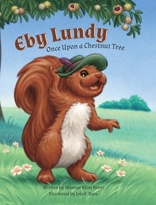 Eby Lundy: Once Upon a Chestnut Tree by Foster, Suzanne