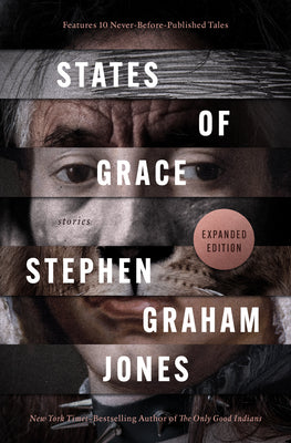 States of Grace: Stories -- Stephen Graham Jones, Paperback