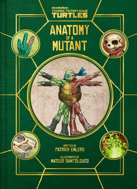 Teenage Mutant Ninja Turtles: Anatomy of a Mutant -- Patrick Ehlers, Hardcover