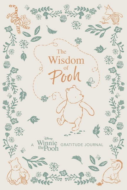The Wisdom of Pooh: A Disney Winnie the Pooh Gratitude Journal -- James Asmus, Hardcover