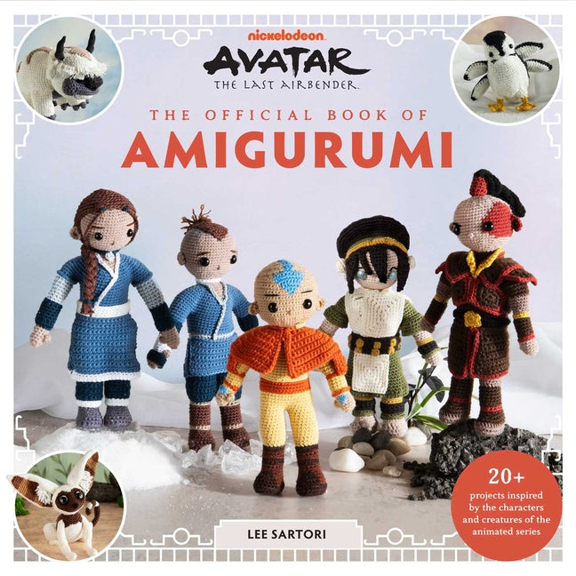 Avatar: The Last Airbender: The Official Book of Amigurumi -- Lee Sartori, Paperback