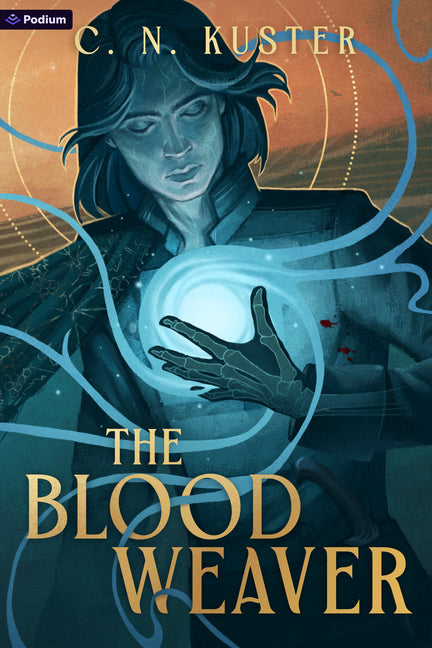 The Bloodweaver: An Epic Fantasy -- C. N. Kuster, Paperback
