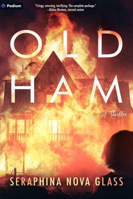 Old Ham: A Thriller -- Seraphina Nova Glass, Paperback